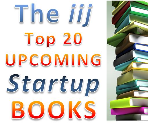 The iij Top 20 upcoming startup books, fall 2011