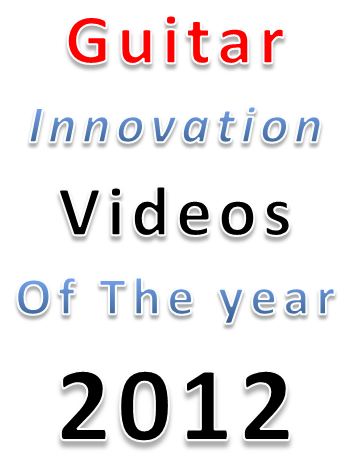 Top guitar innovation videos of 2012